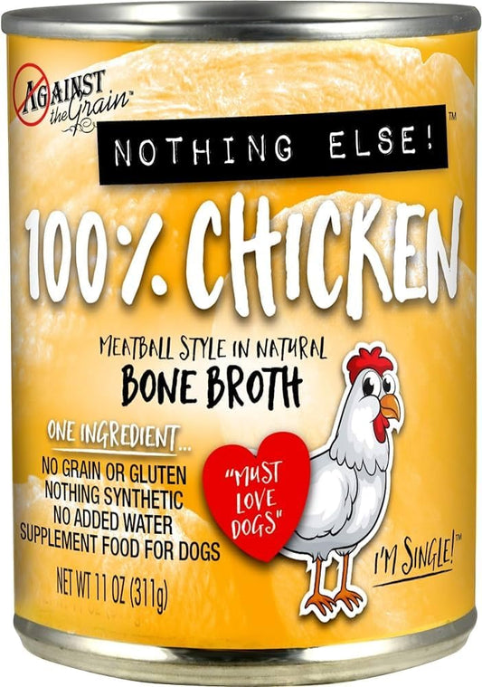Against The Grain Nothing Else Grain Free One Ingredient 100% Chicken Canned Dog Food 12pk/11 oz